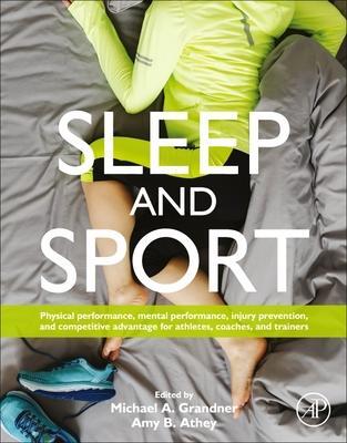 Cover: 9780128229699 | Sleep and Sport | Michael A Grandner (u. a.) | Taschenbuch | Englisch