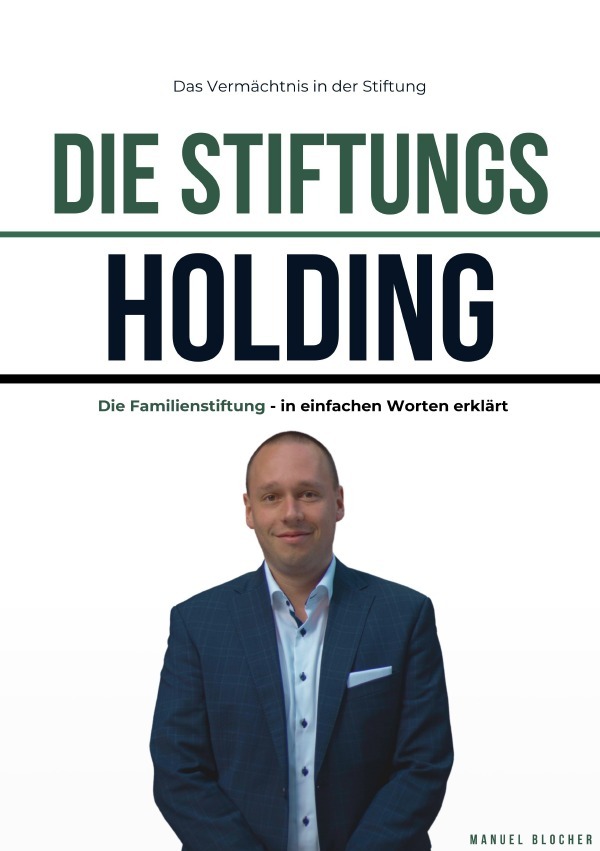 Cover: 9783759851307 | Die Stiftungsholding | Das Vermächtnis in der Stiftung | Blocher