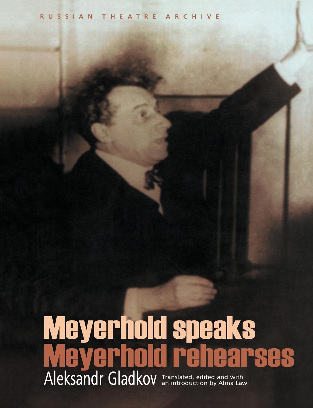 Cover: 9789057020452 | Meyerhold Speaks/Meyerhold Rehearses | Aleksandr Gladkov (u. a.)