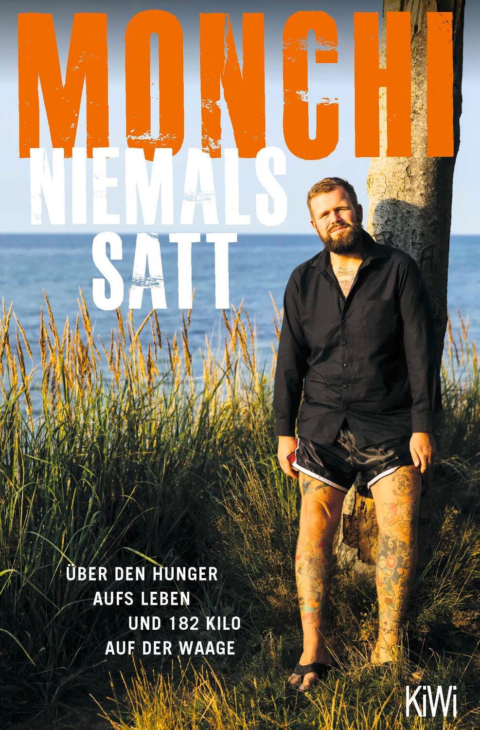 Cover: 9783462005257 | Niemals satt | Über den Hunger aufs Leben und 182 Kilo auf der Waage