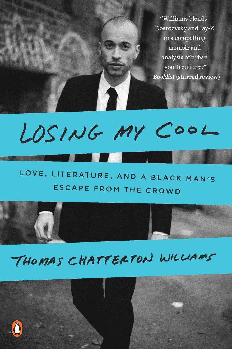 Cover: 9780143119623 | Losing My Cool | Thomas Chatterton Williams | Taschenbuch | Englisch