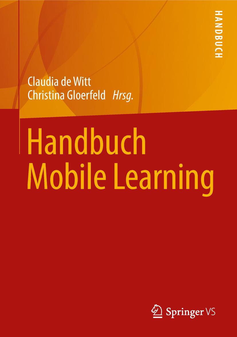 Cover: 9783658191221 | Handbuch Mobile Learning | Christina Gloerfeld (u. a.) | Buch | ix