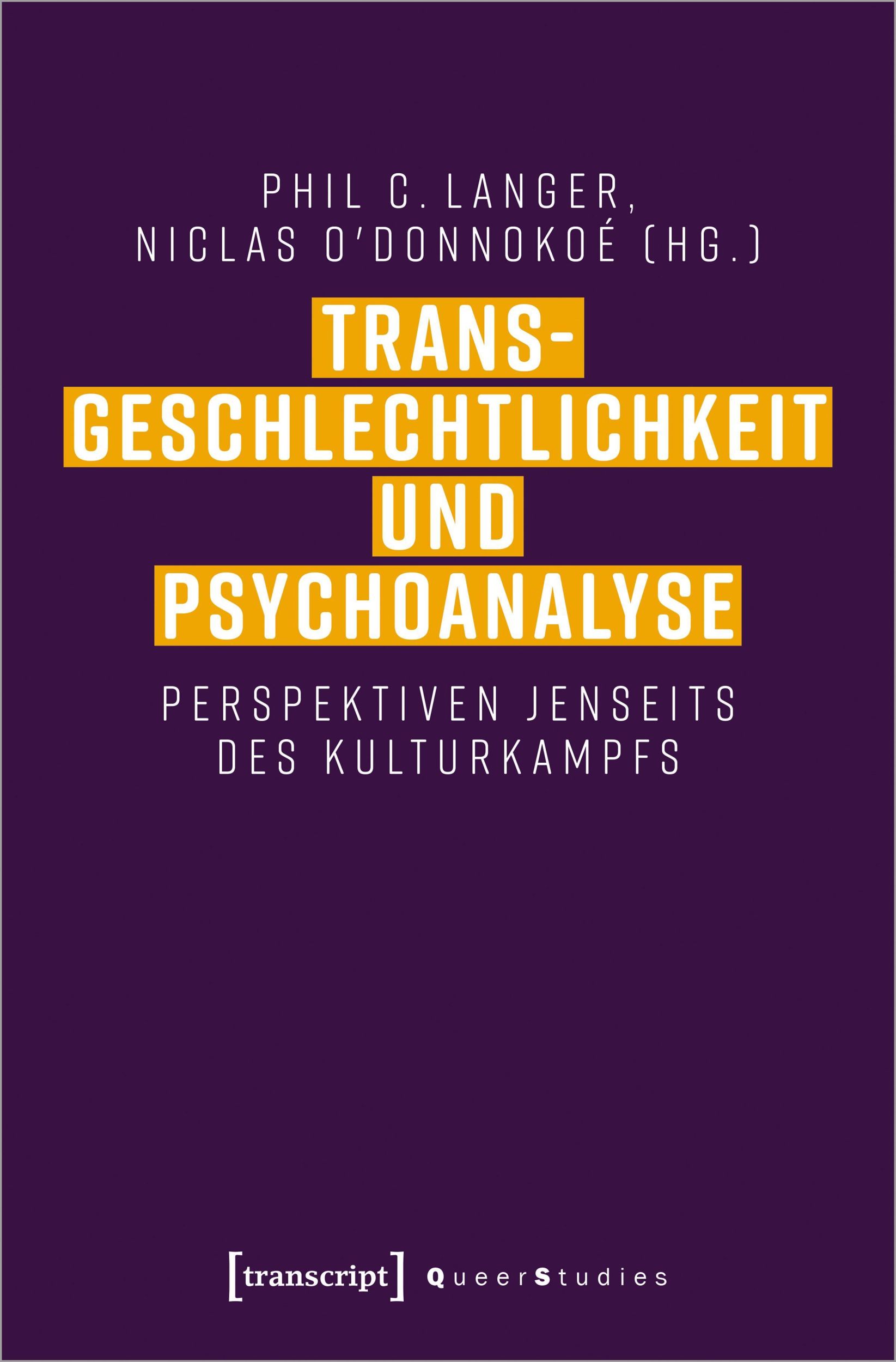 Cover: 9783837671681 | Transgeschlechtlichkeit und Psychoanalyse | Phil C. Langer (u. a.)