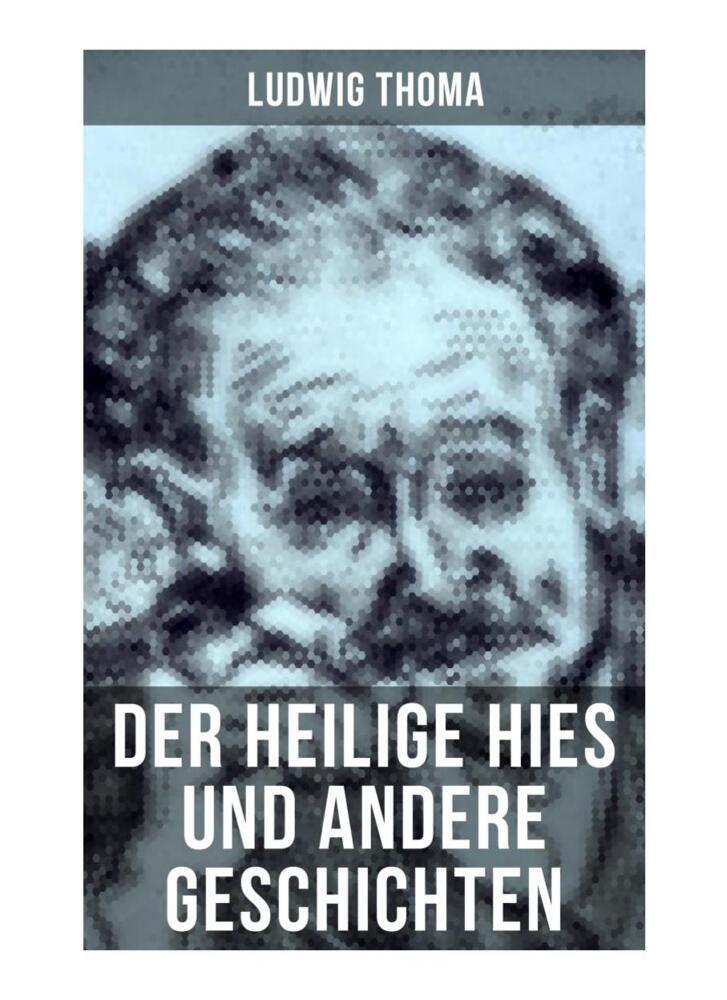 Cover: 9788027254170 | Der heilige Hies und andere Geschichten | Ludwig Thoma | Taschenbuch