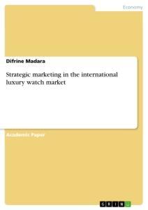 Cover: 9783346311627 | Strategic marketing in the international luxury watch market | Madara