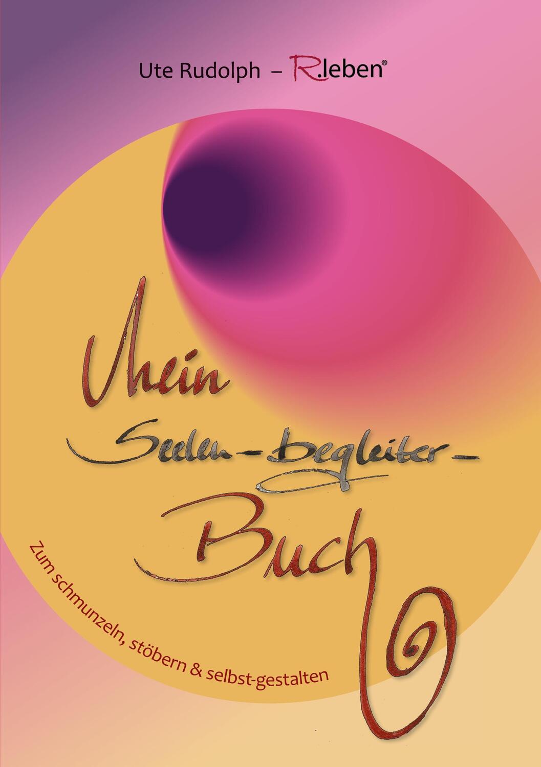 Cover: 9783756842506 | Mein Seelen-Begleiter Buch | Ute Rudolph | Taschenbuch | Paperback