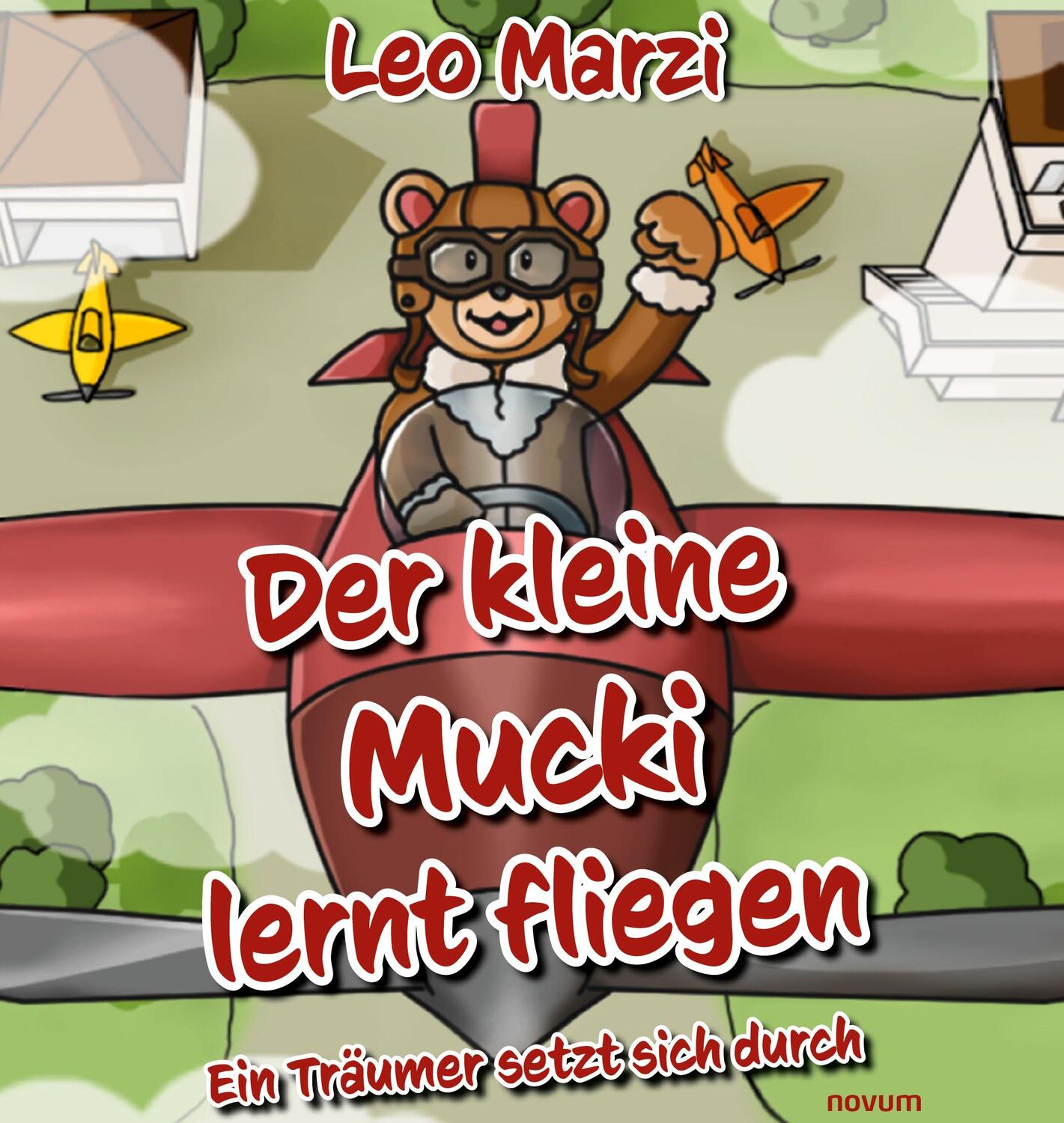 Cover: 9783991303701 | Der kleine Mucki lernt fliegen | Ein Träumer setzt sich durch | Marzi