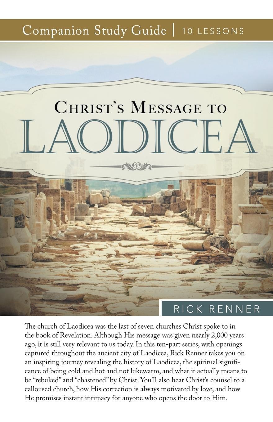 Cover: 9781680316742 | Christ's Message to Laodicea Study Guide | Rick Renner | Taschenbuch