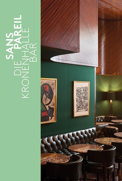 Cover: 9783039421176 | Sans Pareil | Die Kronenhalle Bar | Sibylle Ryser (u. a.) | Buch