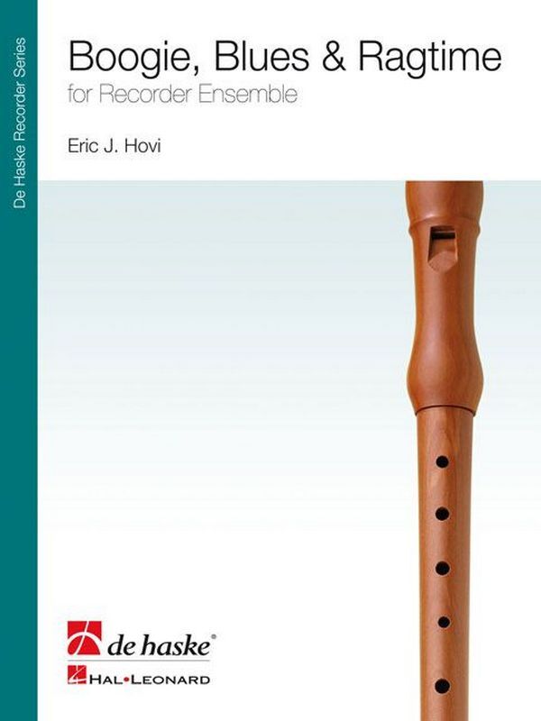 Cover: 9789043132930 | Boogie, Blues &amp; Ragtime | for Recorder Ensemble | Eric J. Hovi | 2009