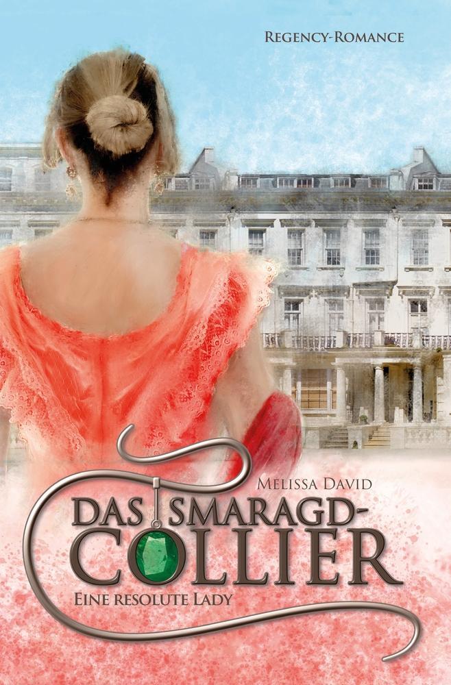 Cover: 9783754642870 | Das Smaragd-Collier - Eine resolute Lady | Melissa David | Taschenbuch