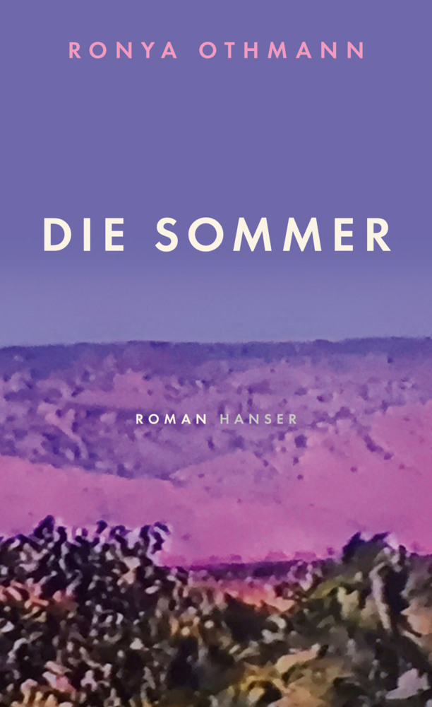 Cover: 9783446267602 | Die Sommer | Roman | Ronya Othmann | Buch | 288 S. | Deutsch | 2020