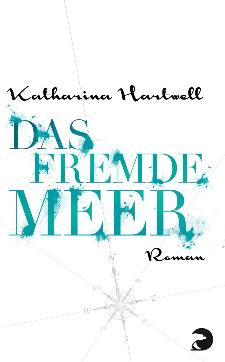 Cover: 9783833309908 | Das Fremde Meer | Roman | Katharina Hartwell | Taschenbuch | 576 S.