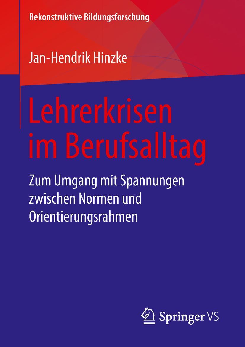 Cover: 9783658226213 | Lehrerkrisen im Berufsalltag | Jan-Hendrik Hinzke | Taschenbuch | xvi