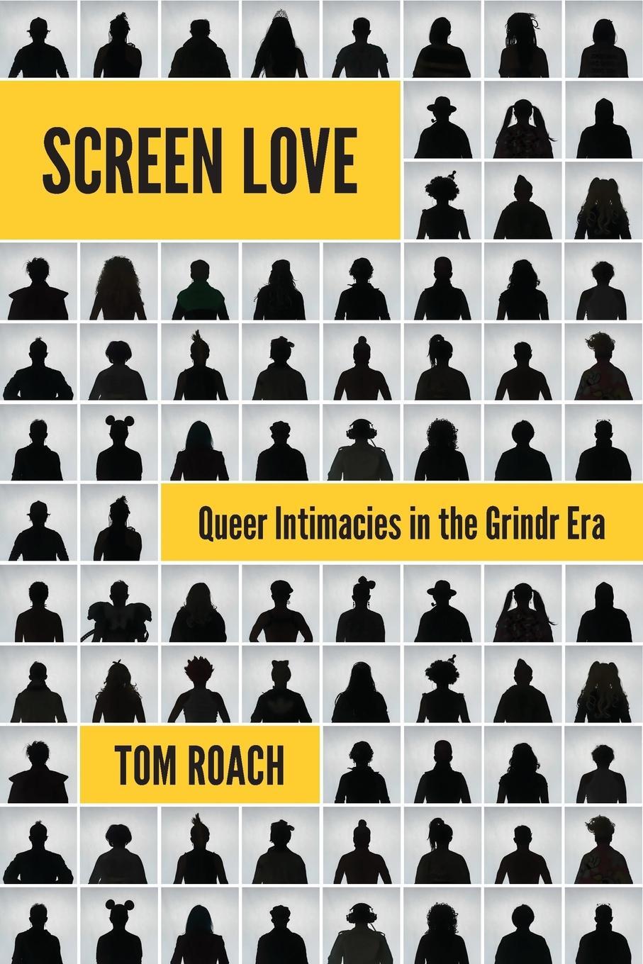 Cover: 9781438482088 | Screen Love | Queer Intimacies in the Grindr Era | Tom Roach | Buch