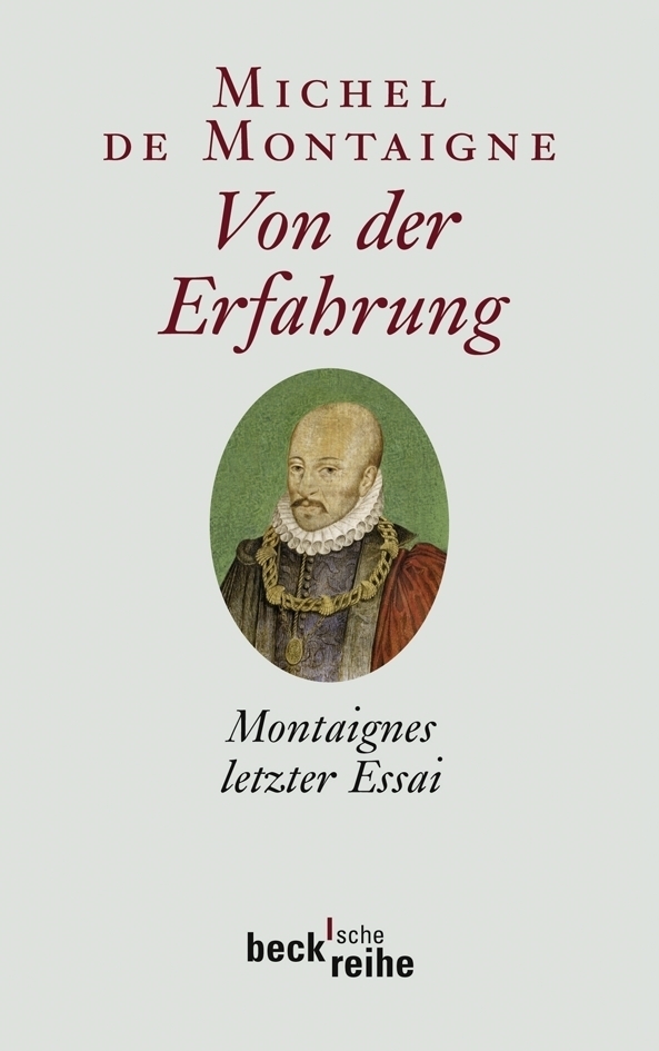 Cover: 9783406593000 | Von der Erfahrung | Michel de Montaigne | Taschenbuch | 2009 | Beck