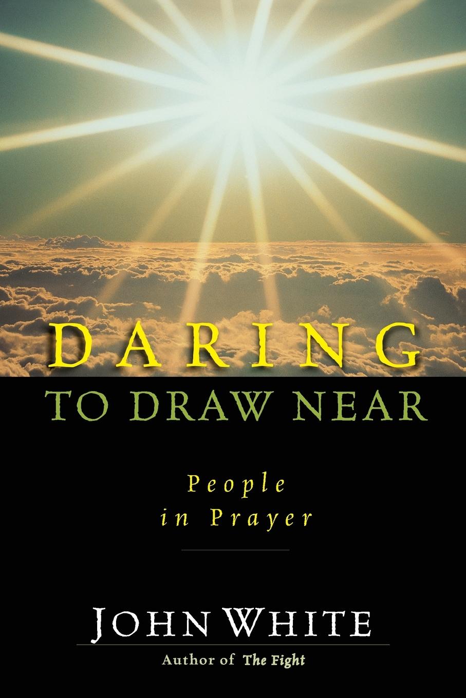 Cover: 9780877847885 | Daring to Draw Near | People in Prayer | John White | Taschenbuch