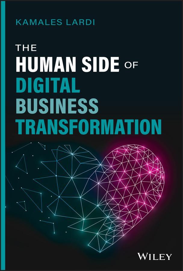 Cover: 9781119871019 | The Human Side of Digital Business Transformation | Kamales Lardi