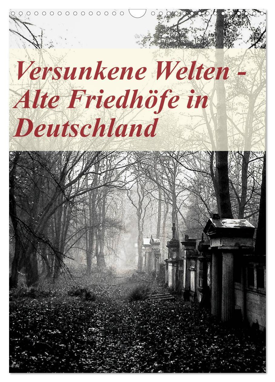 Cover: 9783457073445 | Versunkene Welten - Alte Friedhöfe in Deutschland (Wandkalender...