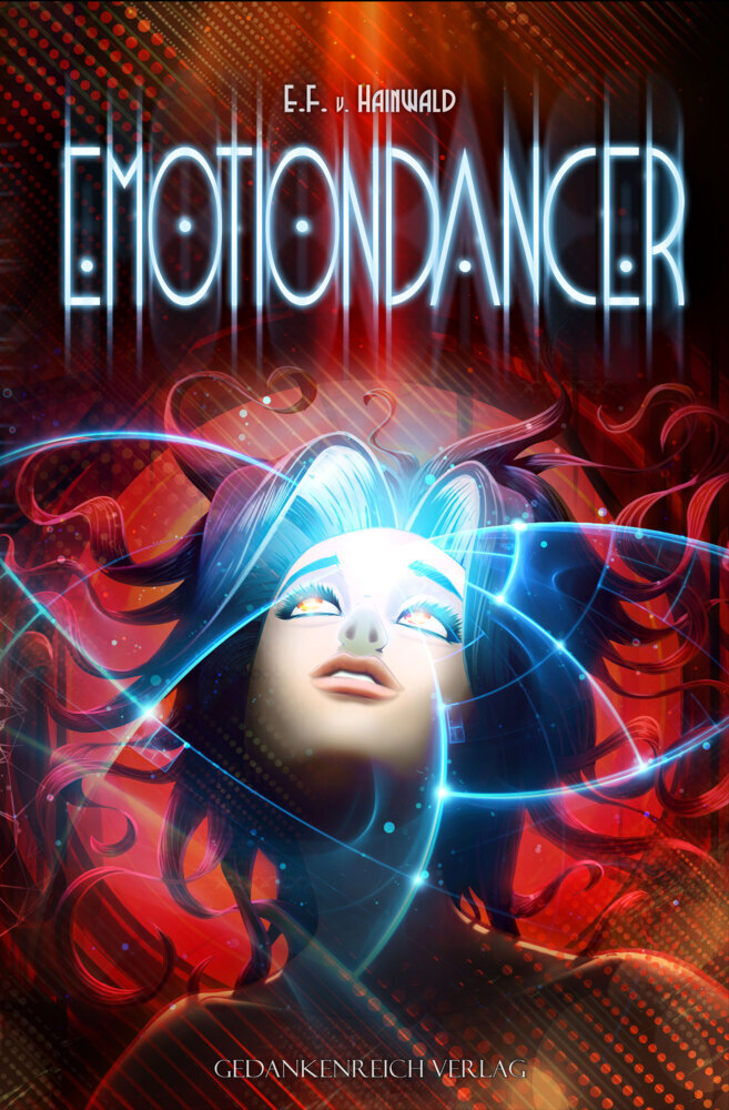 Cover: 9783987920097 | Emotiondancer | E.F. v. Hainwald | Buch | Mit Lesebändchen | 284 S.