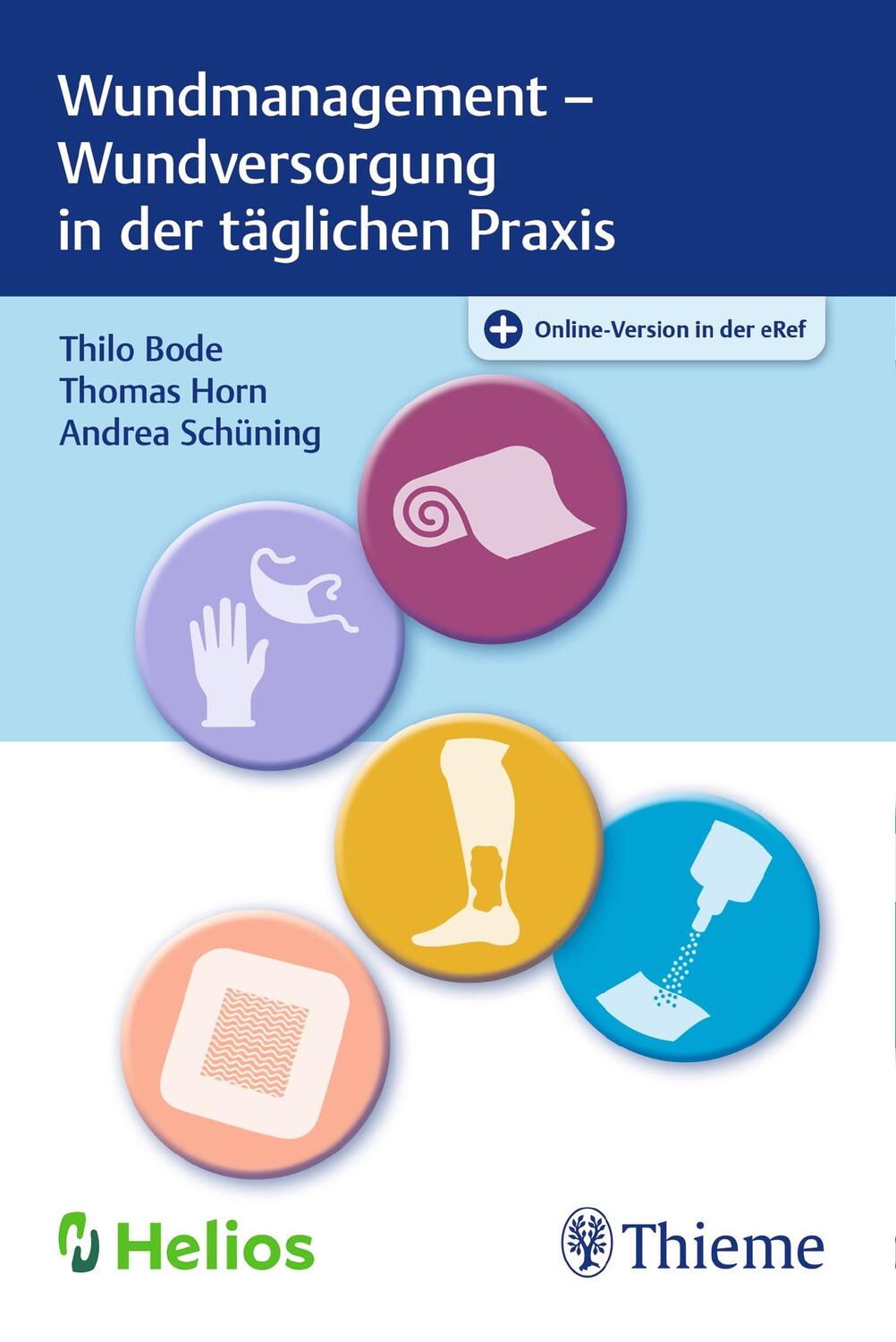 Cover: 9783132437975 | Wundmanagement - Wundversorgung in der täglichen Praxis | Bode (u. a.)