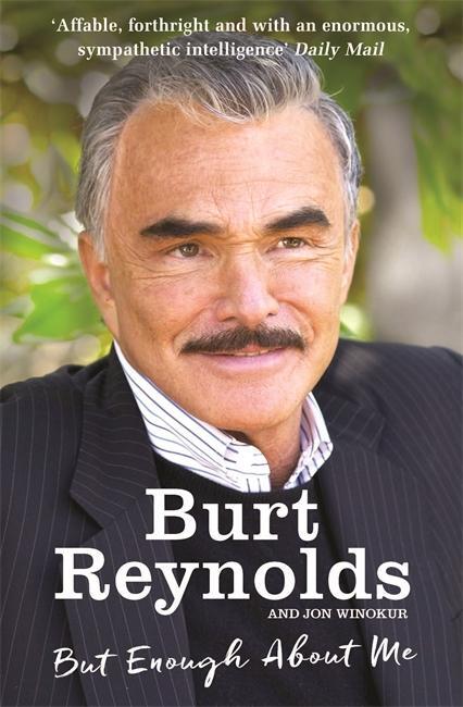 Cover: 9781910536698 | But Enough About Me | Burt Reynolds | Taschenbuch | Englisch | 2016