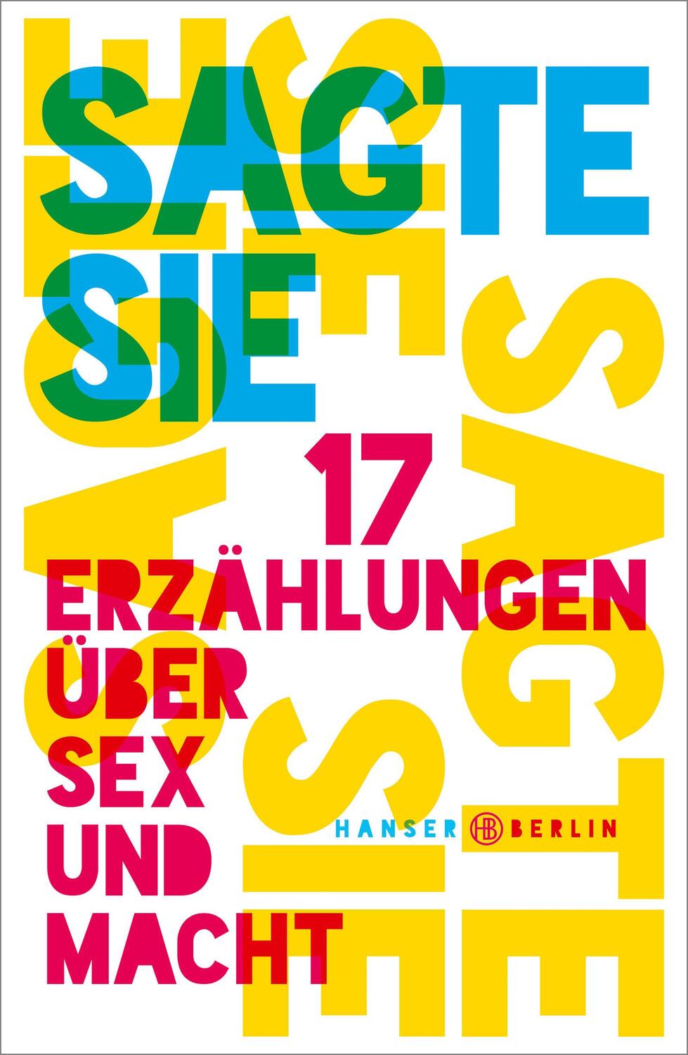 Cover: 9783446260740 | Sagte sie. 17 Erzählungen über Sex und Macht | Lina Muzur | Buch