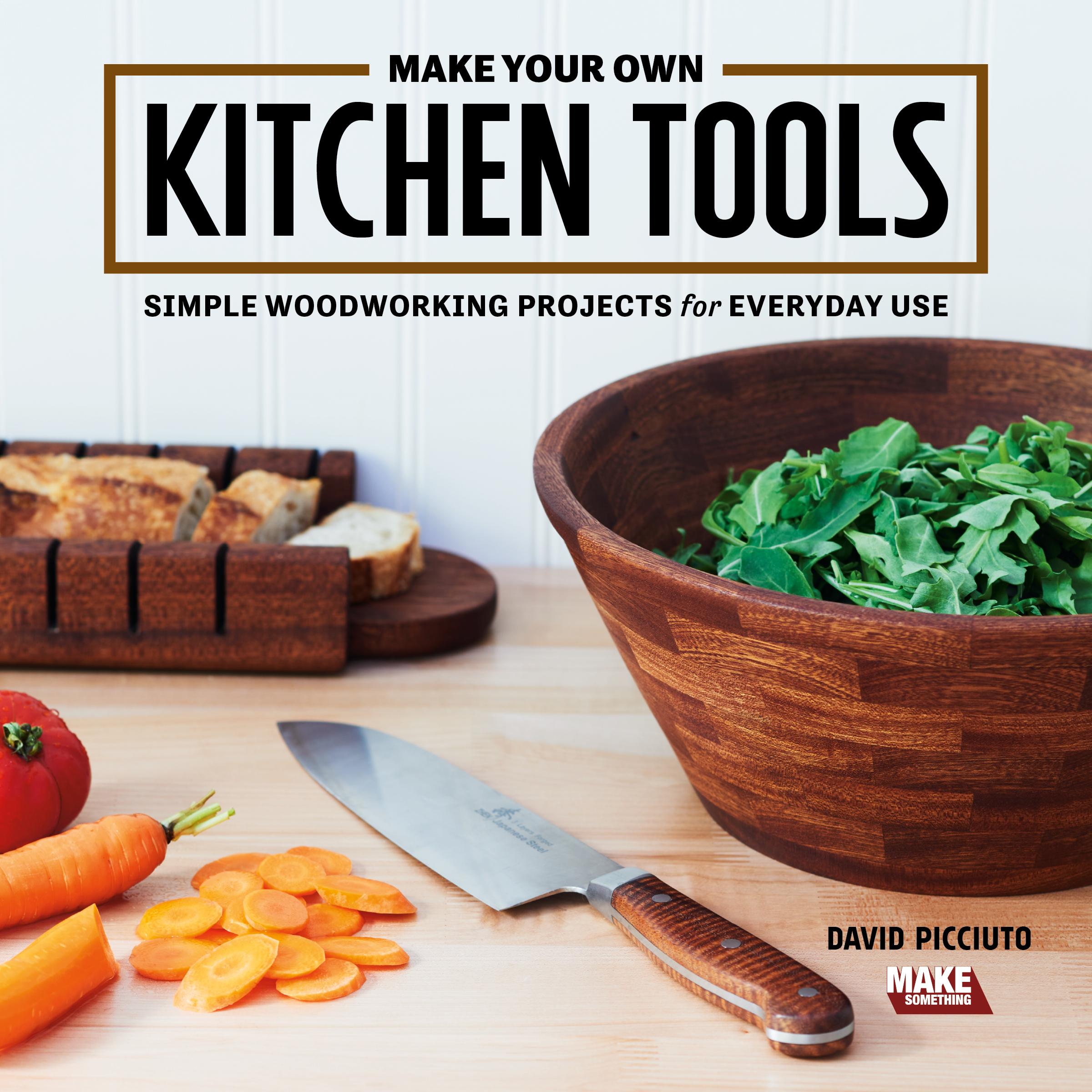 Bild: 9781950934027 | Make Your Own Kitchen Tools | David Picciuto | Taschenbuch | Englisch