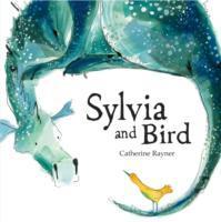 Cover: 9781845068578 | Sylvia and Bird | Catherine Rayner | Taschenbuch | Englisch | 2010