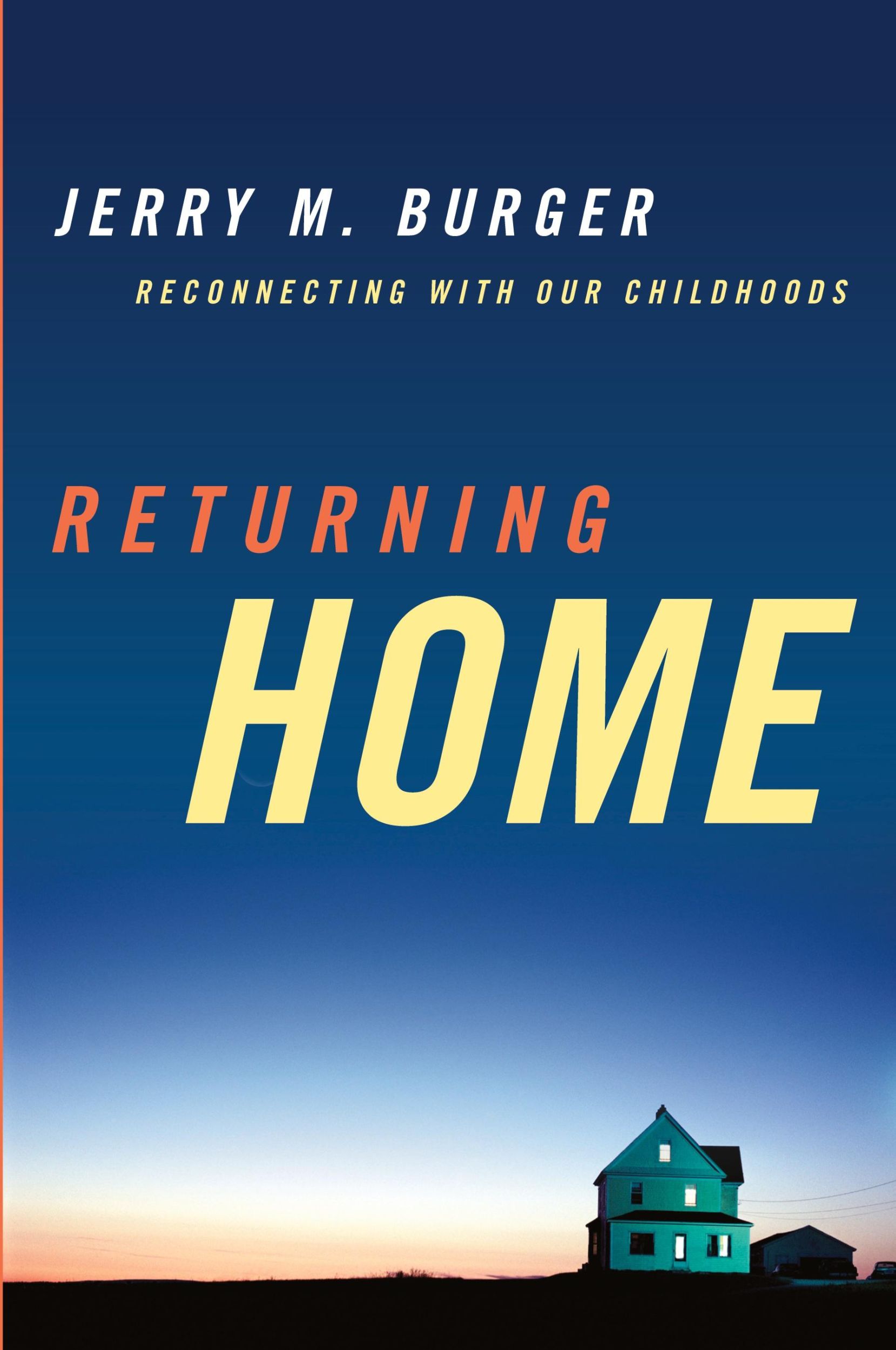 Cover: 9781442206816 | Returning Home | Reconnecting with Our Childhoods | Jerry M. Burger