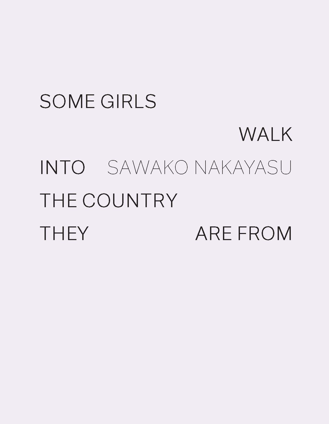 Cover: 9781950268122 | Some Girls Walk into the Country They Are From | Sawako Nakayasu