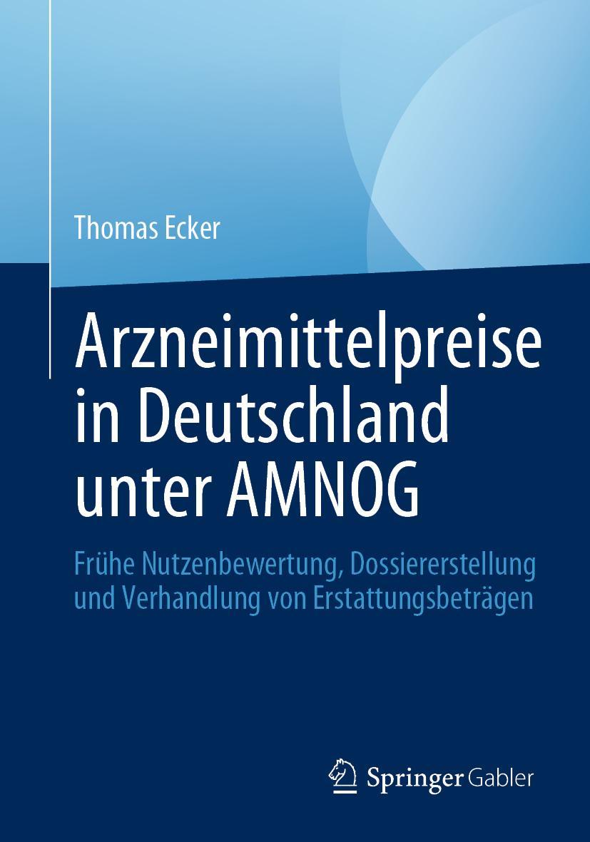 Cover: 9783658305079 | Arzneimittelpreise in Deutschland unter AMNOG | Thomas Ecker | Buch