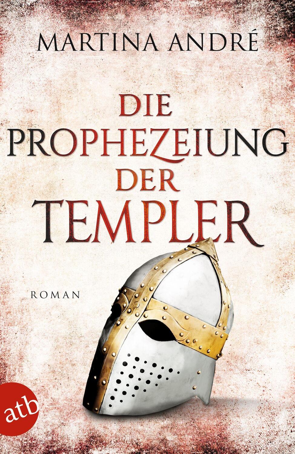 Cover: 9783746638249 | Die Prophezeiung der Templer | Roman | Martina André | Taschenbuch