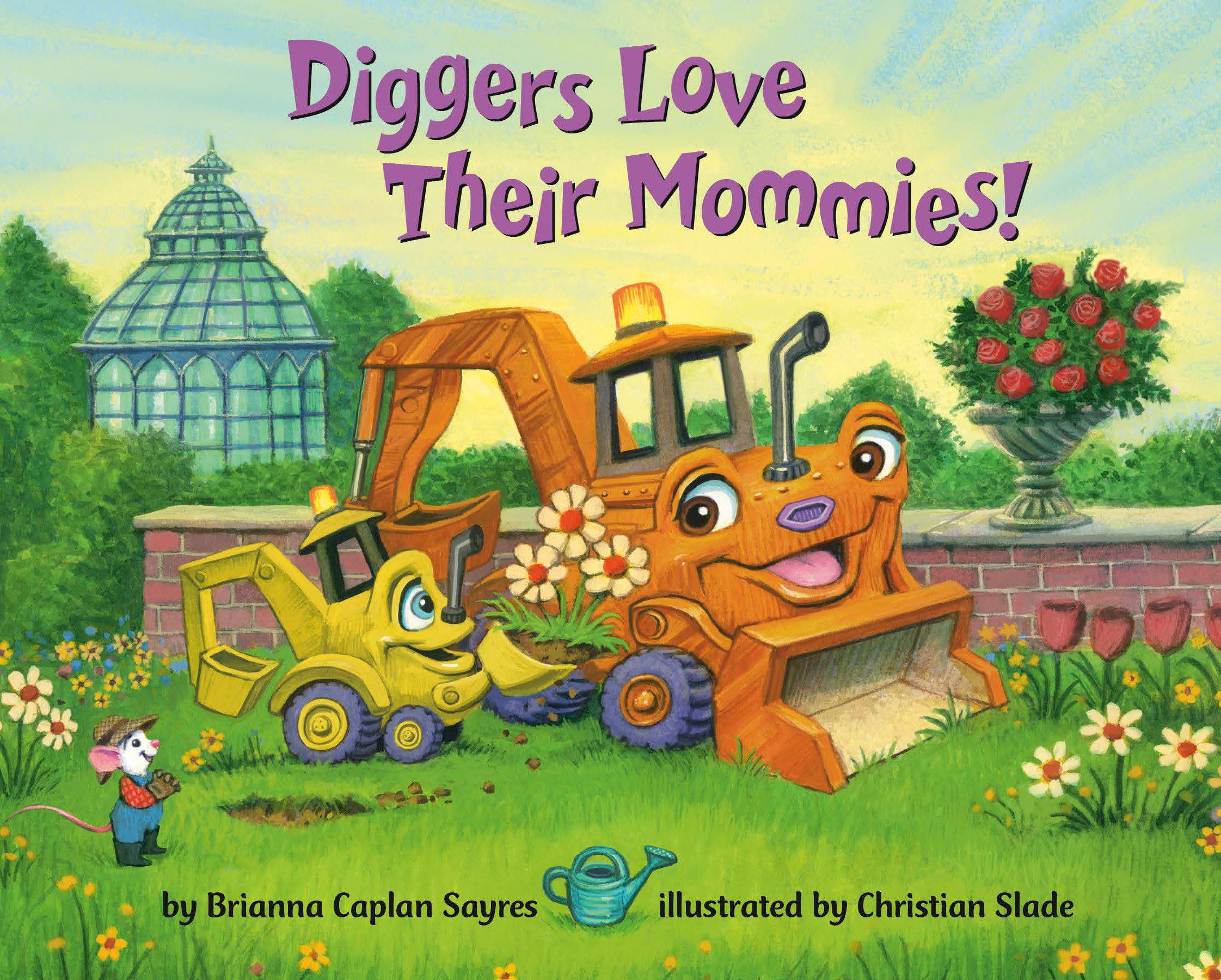 Cover: 9780593708804 | Diggers Love Their Mommies! | Brianna Caplan Sayres | Buch | Englisch