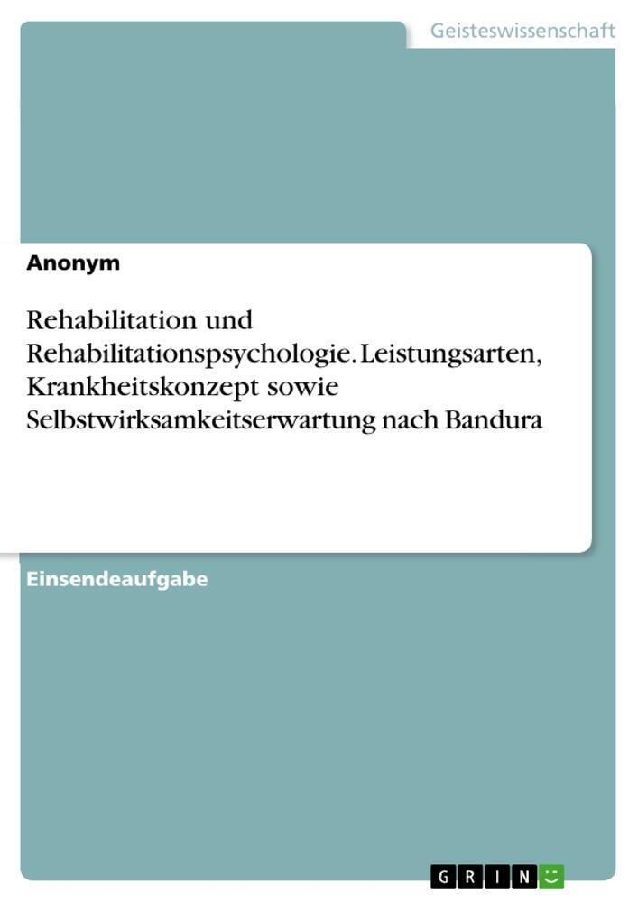 Cover: 9783346792181 | Rehabilitation und Rehabilitationspsychologie. Leistungsarten,...