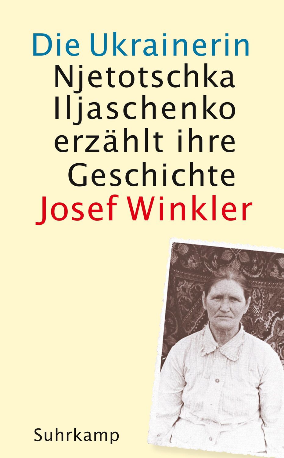 Cover: 9783518472347 | Die Ukrainerin | Njetotschka Iljaschenko erzählt ihre Geschichte