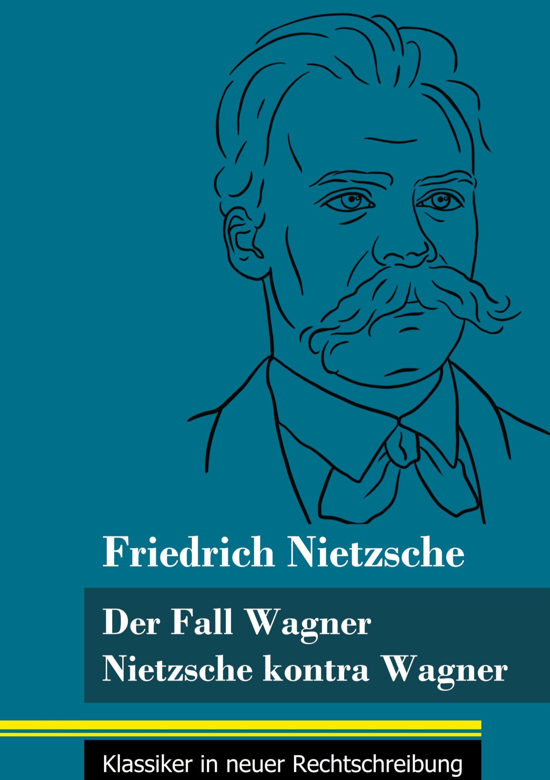 Cover: 9783847852018 | Der Fall Wagner / Nietzsche kontra Wagner | Friedrich Nietzsche | Buch