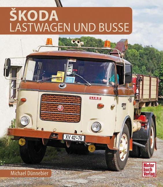 Cover: 9783613045620 | Skoda | Lastwagen und Busse | Michael Dünnebier | Buch | 232 S. | 2023