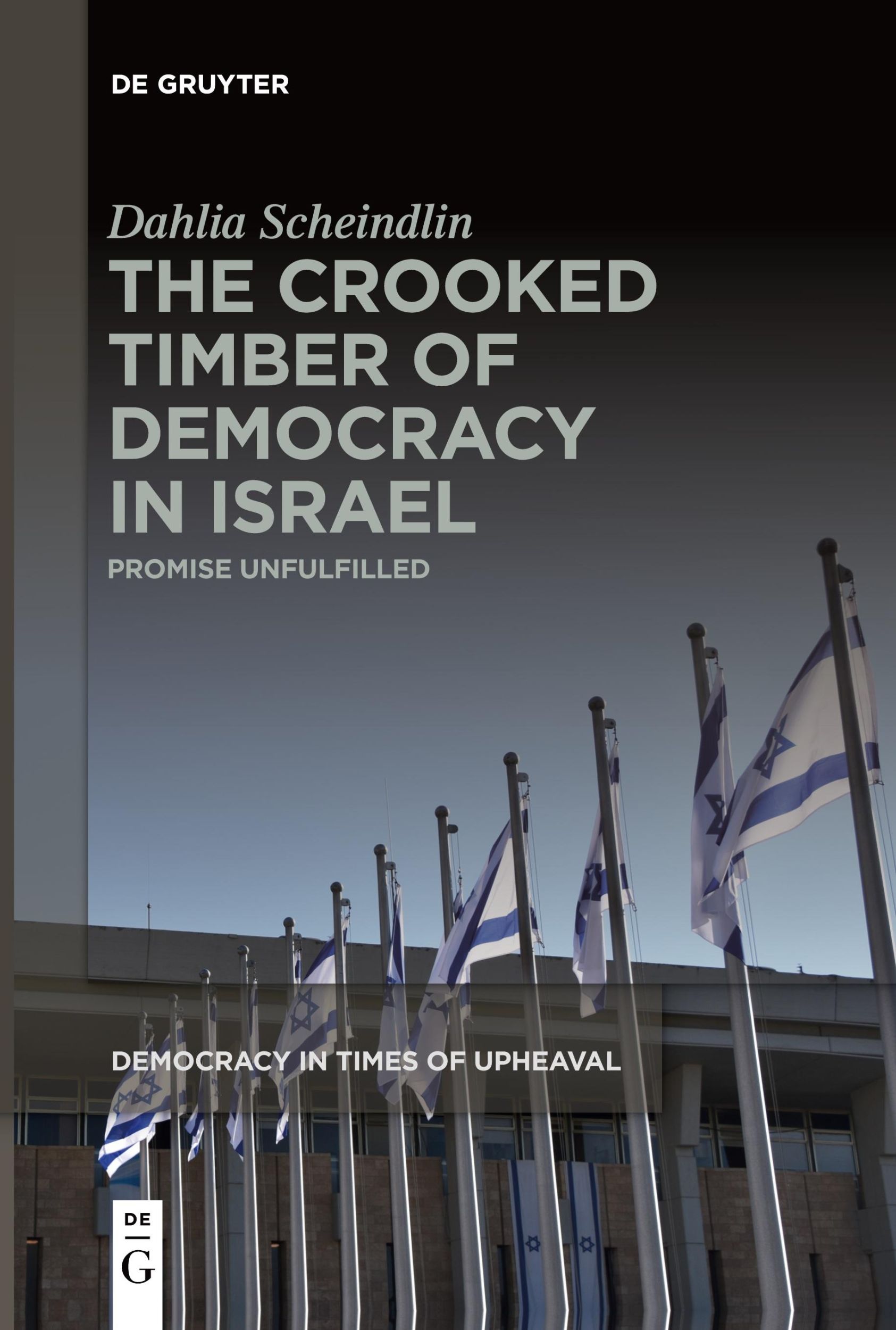 Cover: 9783111395517 | The Crooked Timber of Democracy in Israel | Promise Unfulfilled | Buch