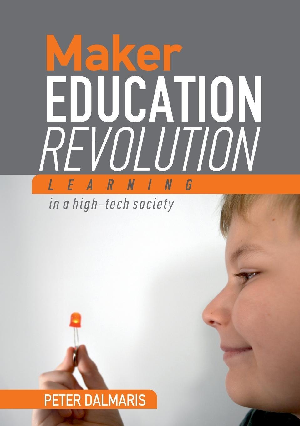 Cover: 9781635871180 | Maker Education Revolution | Peter Dalmaris | Taschenbuch | Paperback