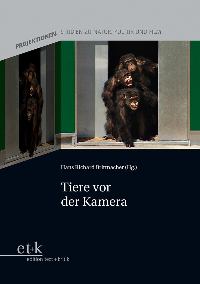 Cover: 9783967079524 | Tiere vor der Kamera | Hans Richard Brittnacher | Taschenbuch | 250 S.