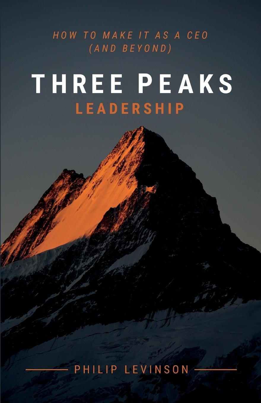 Cover: 9781788602280 | Three Peaks Leadership | How to Make It as a CEO (and Beyond) | Buch