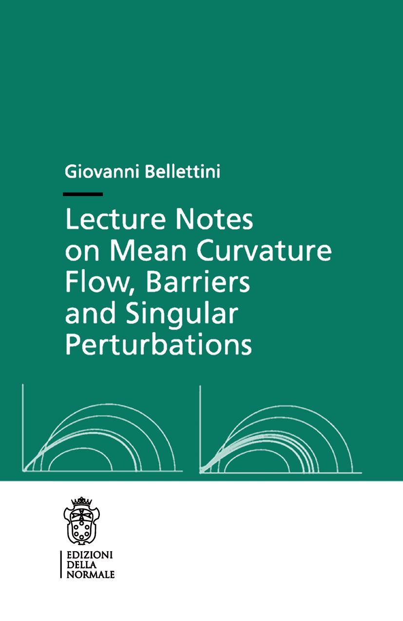 Cover: 9788876424281 | Lecture Notes on Mean Curvature Flow: Barriers and Singular...