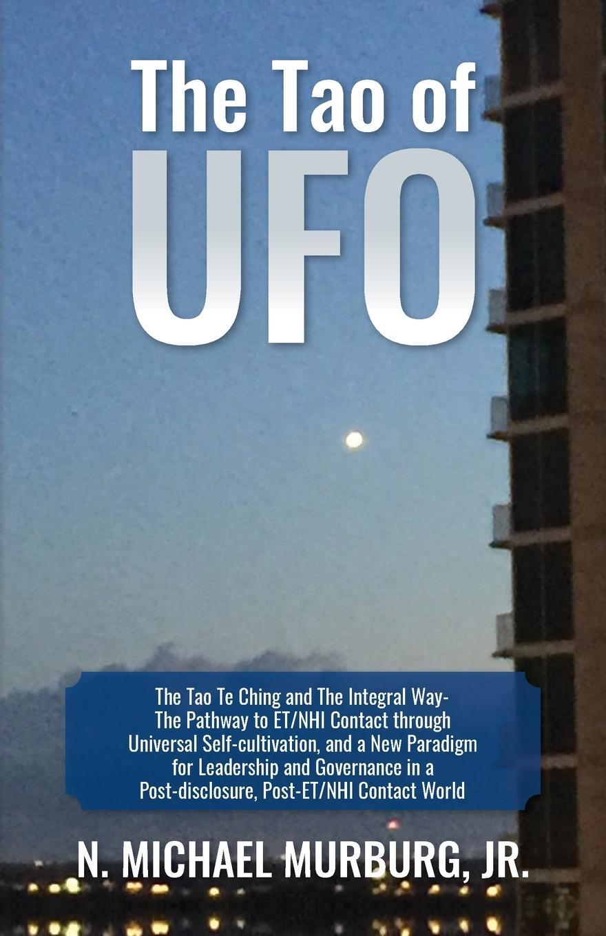 Cover: 9798822949539 | The Tao of UFO | Jr. N. Michael Murburg | Taschenbuch | Paperback