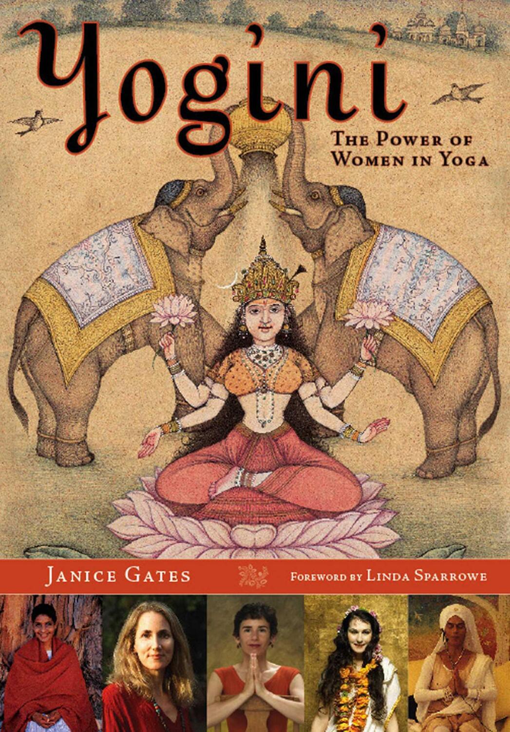 Cover: 9781932771886 | Yogini: The Power of Women in Yoga | Janice Gates | Taschenbuch | 2006