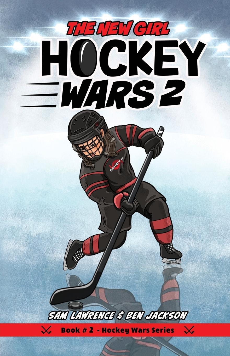 Cover: 9781988656274 | Hockey Wars 2 | The New Girl | Sam Lawrence (u. a.) | Taschenbuch