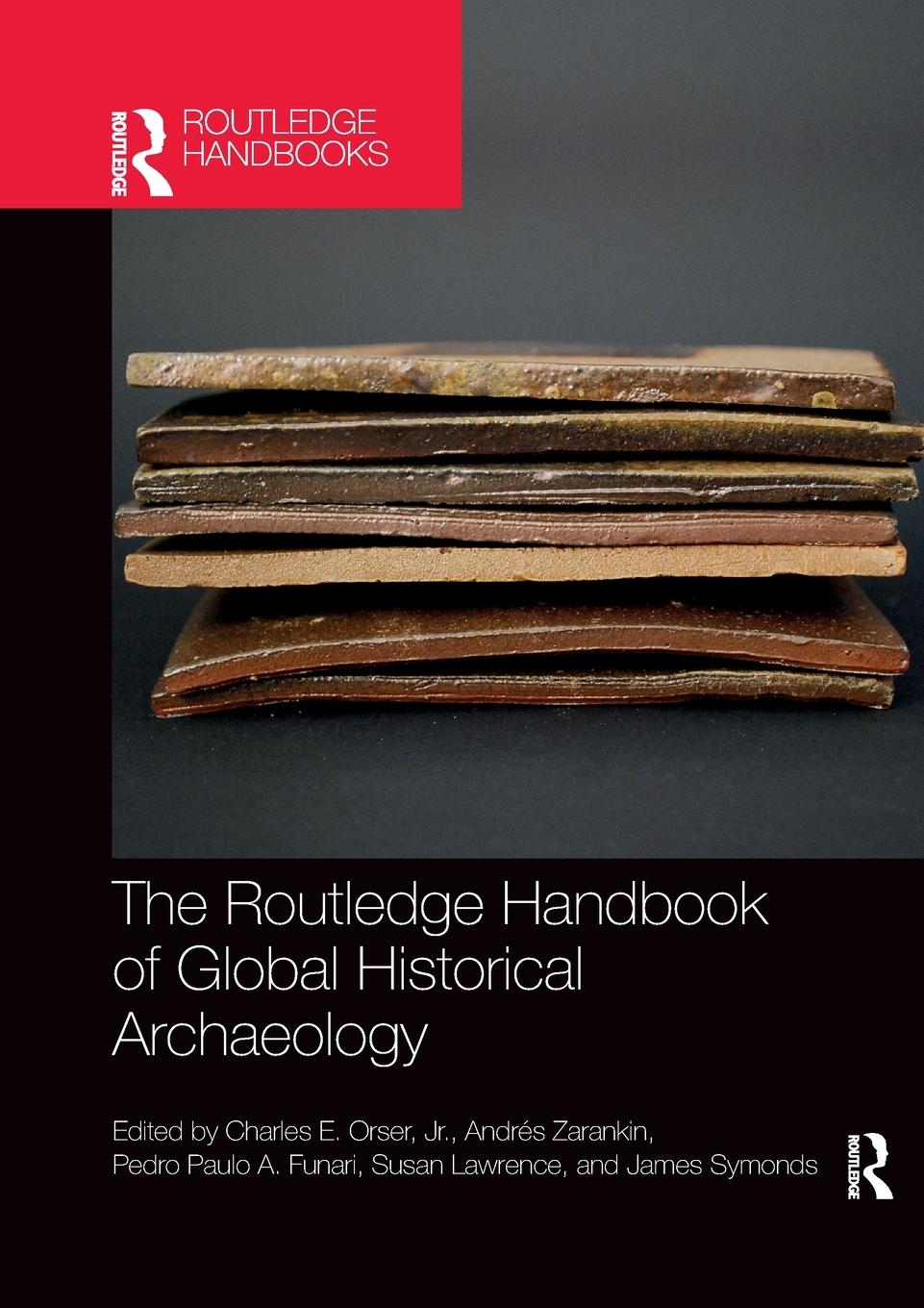 Cover: 9781032336022 | The Routledge Handbook of Global Historical Archaeology | Taschenbuch