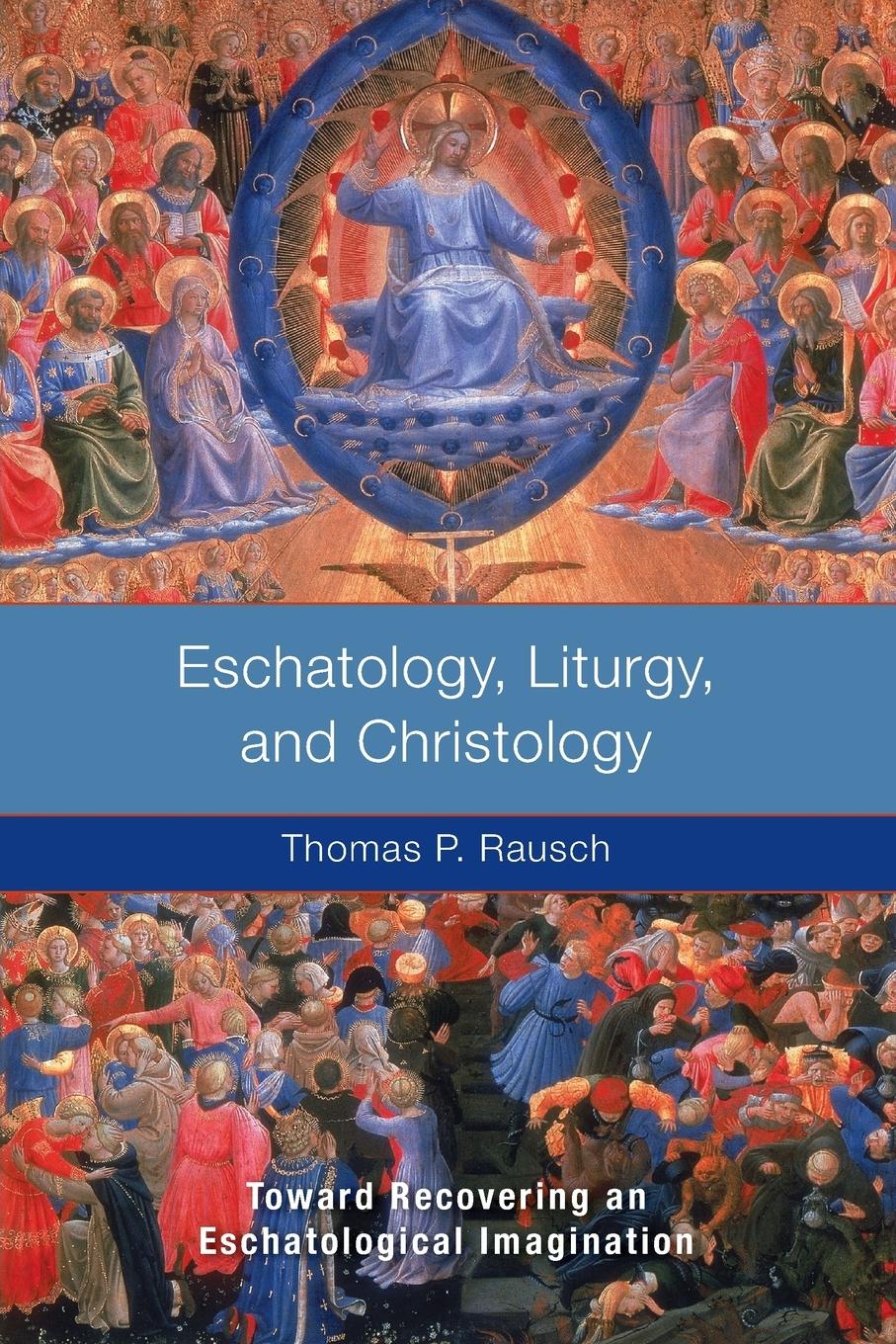 Cover: 9780814657355 | Eschatology, Liturgy, and Christology | Thomas P Rausch | Taschenbuch