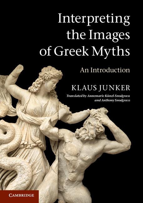 Cover: 9780521720076 | Interpreting the Images of Greek Myths | Klaus Junker | Taschenbuch