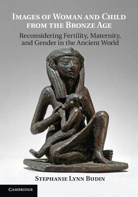 Cover: 9781107660328 | Images of Woman and Child from the Bronze Age | Stephanie Lynn Budin